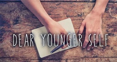 Advice I’d give my younger self